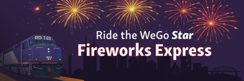 Train and fireworks with a city skyline at night. Text reads Ride the WeGo Star Fireworks Express in bold.