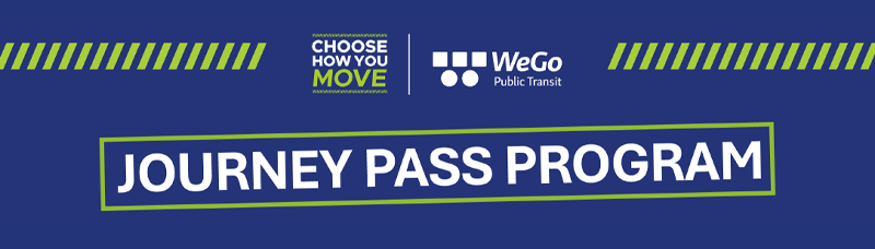 Journey Pass program from Choose How You Move and WeGo Public Transit